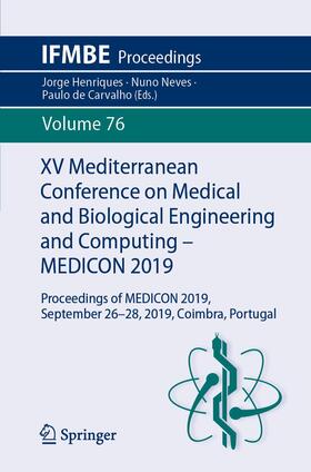 Henriques / Neves / de Carvalho | XV Mediterranean Conference on Medical and Biological Engineering and Computing – MEDICON 2019 | Buch | 978-3-030-31634-1 | sack.de