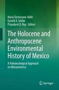Torrescano- Valle / Roy / Islebe |  The Holocene and Anthropocene Environmental History of Mexico | Buch |  Sack Fachmedien