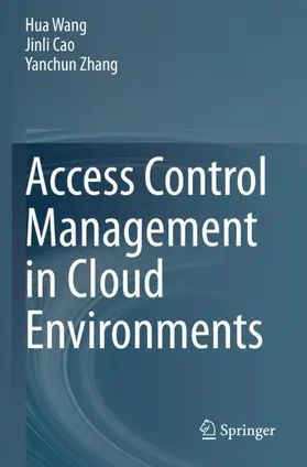 Wang / Zhang / Cao |  Access Control Management in Cloud Environments | Buch |  Sack Fachmedien