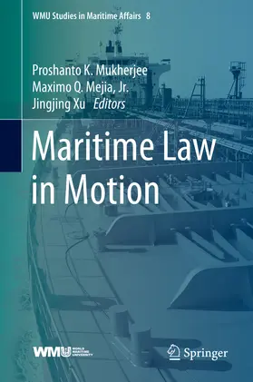 Mukherjee / Mejia, Jr. / Mejia |  Maritime Law in Motion | eBook | Sack Fachmedien