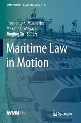 Mukherjee / Xu / Mejia, Jr. | Maritime Law in Motion | Buch | 978-3-030-31751-5 | sack.de