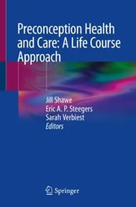 Shawe / Steegers / Verbiest |  Preconception Health and Care: A Life Course Approach | eBook | Sack Fachmedien
