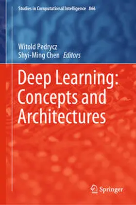 Pedrycz / Chen |  Deep Learning: Concepts and Architectures | eBook | Sack Fachmedien