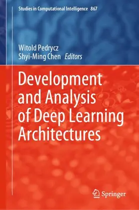 Chen / Pedrycz | Development and Analysis of Deep Learning Architectures | Buch | 978-3-030-31763-8 | www.sack.de