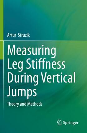 Struzik | Measuring Leg Stiffness During Vertical Jumps | Buch | 978-3-030-31796-6 | sack.de