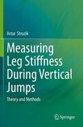 Struzik |  Measuring Leg Stiffness During Vertical Jumps | Buch |  Sack Fachmedien