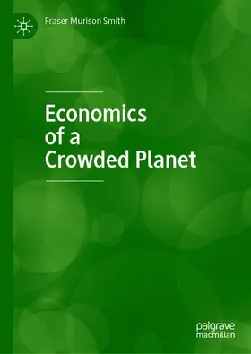 Murison Smith |  Economics of a Crowded Planet | Buch |  Sack Fachmedien