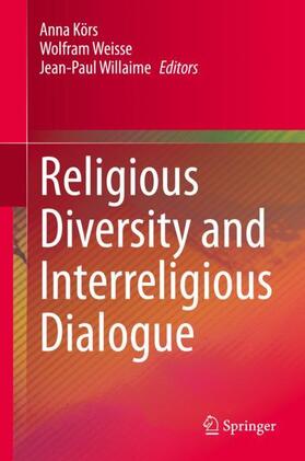 Körs / Willaime / Weisse |  Religious Diversity and Interreligious Dialogue | Buch |  Sack Fachmedien