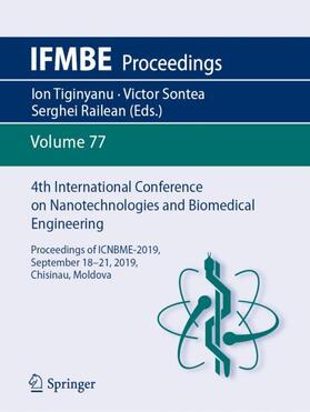 Tiginyanu / Railean / Sontea | 4th International Conference on Nanotechnologies and Biomedical Engineering | Buch | 978-3-030-31865-9 | sack.de