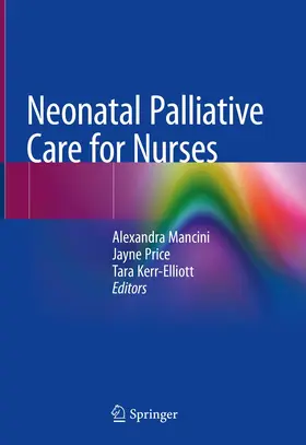 Mancini / Price / Kerr-Elliott |  Neonatal Palliative Care for Nurses | Buch |  Sack Fachmedien