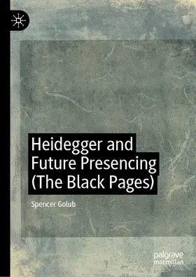 Golub | Heidegger and Future Presencing (The Black Pages) | E-Book | sack.de