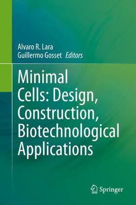 Gosset / Lara | Minimal Cells: Design, Construction, Biotechnological Applications | Buch | 978-3-030-31896-3 | sack.de