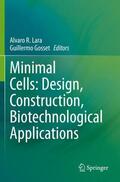 Gosset / Lara |  Minimal Cells: Design, Construction, Biotechnological Applications | Buch |  Sack Fachmedien