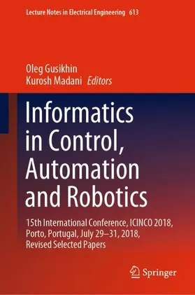 Madani / Gusikhin |  Informatics in Control, Automation and Robotics | Buch |  Sack Fachmedien