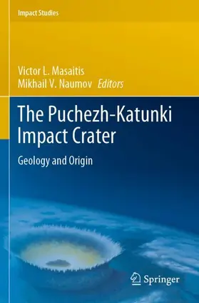 Naumov / Masaitis |  The Puchezh-Katunki Impact Crater | Buch |  Sack Fachmedien