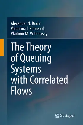 Dudin / Klimenok / Vishnevsky | The Theory of Queuing Systems with Correlated Flows | E-Book | sack.de