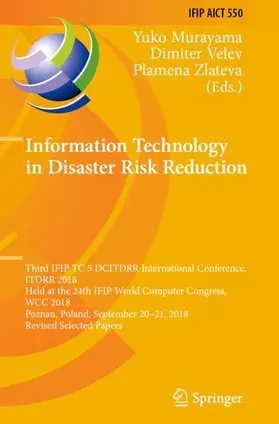 Murayama / Zlateva / Velev |  Information Technology in Disaster Risk Reduction | Buch |  Sack Fachmedien