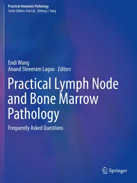 Wang / Lagoo |  Practical Lymph Node and Bone Marrow Pathology | Buch |  Sack Fachmedien