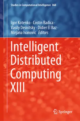 Kotenko / Badica / Desnitsky |  Intelligent Distributed Computing XIII | eBook | Sack Fachmedien