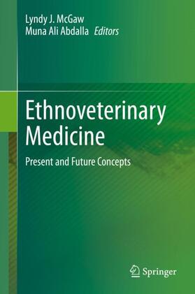 Abdalla / McGaw | Ethnoveterinary Medicine | Buch | 978-3-030-32269-4 | sack.de