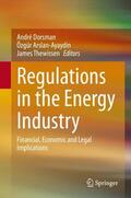 Dorsman / Thewissen / Arslan-Ayaydin |  Regulations in the Energy Industry | Buch |  Sack Fachmedien