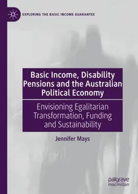 Mays |  Basic Income, Disability Pensions and the Australian Political Economy | Buch |  Sack Fachmedien