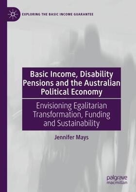 Mays | Basic Income, Disability Pensions and the Australian Political Economy | Buch | 978-3-030-32348-6 | sack.de