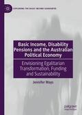 Mays |  Basic Income, Disability Pensions and the Australian Political Economy | Buch |  Sack Fachmedien