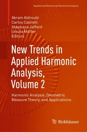 Aldroubi / Molter / Cabrelli |  New Trends in Applied Harmonic Analysis, Volume 2 | Buch |  Sack Fachmedien