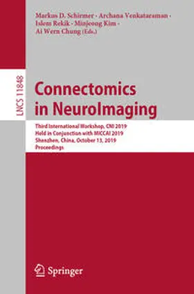 Schirmer / Venkataraman / Rekik |  Connectomics in NeuroImaging | eBook | Sack Fachmedien