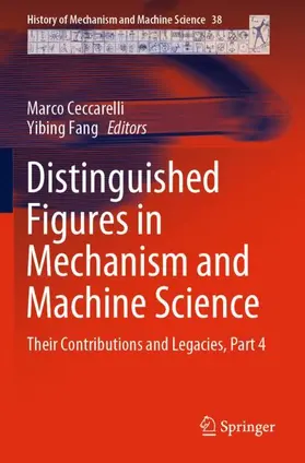 Fang / Ceccarelli | Distinguished Figures in Mechanism and Machine Science | Buch | 978-3-030-32400-1 | sack.de