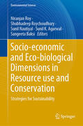 Roy / Roychoudhury / Nautiyal |  Socio-economic and Eco-biological Dimensions in Resource use and Conservation | eBook | Sack Fachmedien