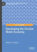 Brears |  Developing the Circular Water Economy | Buch |  Sack Fachmedien