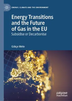 Mete |  Energy Transitions and the Future of Gas in the EU | Buch |  Sack Fachmedien