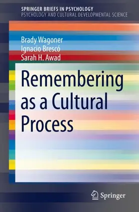 Wagoner / Awad / Brescó | Remembering as a Cultural Process | Buch | 978-3-030-32640-1 | sack.de