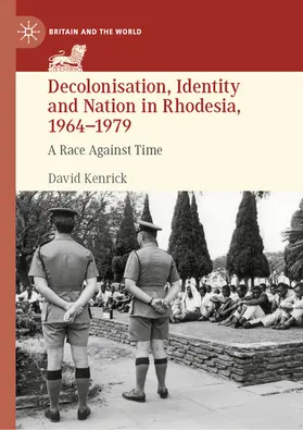 Kenrick |  Decolonisation, Identity and Nation in Rhodesia, 1964-1979 | eBook | Sack Fachmedien