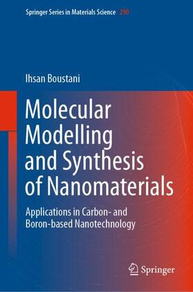 Boustani | Molecular Modelling and Synthesis of Nanomaterials | Buch | 978-3-030-32725-5 | sack.de