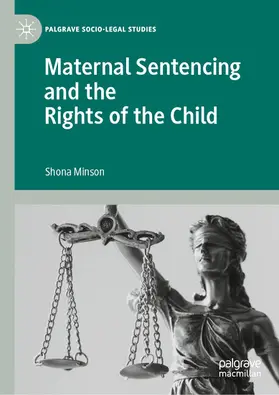 Minson | Maternal Sentencing and the Rights of the Child | E-Book | sack.de