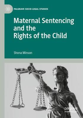 Minson | Maternal Sentencing and the Rights of the Child | Buch | 978-3-030-32740-8 | sack.de