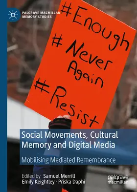 Merrill / Keightley / Daphi |  Social Movements, Cultural Memory and Digital Media | eBook | Sack Fachmedien
