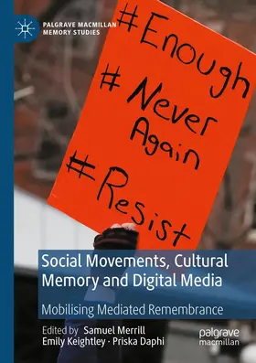 Merrill / Daphi / Keightley | Social Movements, Cultural Memory and Digital Media | Buch | 978-3-030-32829-0 | www.sack.de
