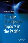 Kumar |  Climate Change and Impacts in the Pacific | Buch |  Sack Fachmedien