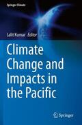 Kumar |  Climate Change and Impacts in the Pacific | Buch |  Sack Fachmedien