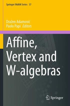 Papi / Adamovic / Adamovic |  Affine, Vertex and W-algebras | Buch |  Sack Fachmedien