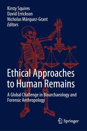 Squires / Márquez-Grant / Errickson | Ethical Approaches to Human Remains | Buch | 978-3-030-32925-9 | sack.de