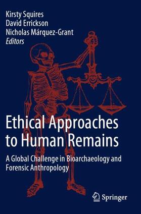 Squires / Márquez-Grant / Errickson | Ethical Approaches to Human Remains | Buch | 978-3-030-32928-0 | sack.de