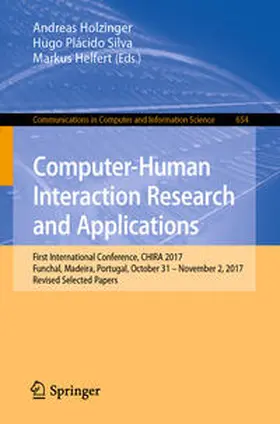Holzinger / Silva / Helfert |  Computer-Human Interaction Research and Applications | eBook | Sack Fachmedien