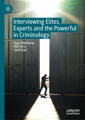 Petintseva / Faria / Eski | Interviewing Elites, Experts and the Powerful in Criminology | E-Book | www.sack.de