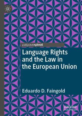 Faingold | Language Rights and the Law in the European Union | Buch | 978-3-030-33011-8 | sack.de