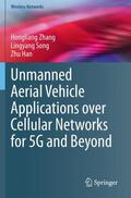 Zhang / Han / Song |  Unmanned Aerial Vehicle Applications over Cellular Networks for 5G and Beyond | Buch |  Sack Fachmedien